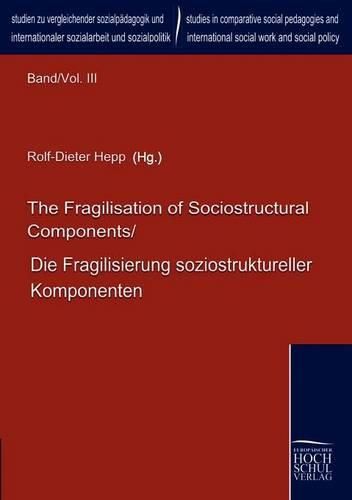 Cover image for The Fragilisation of Sociostructural Components/Die Fragilisierung soziostruktureller Komponenten