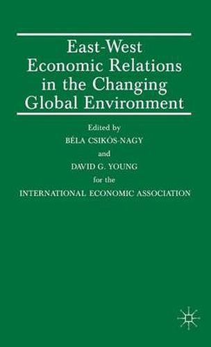 Cover image for East-West Economic Relations in the Changing Global Environment