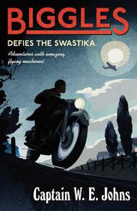Cover image for Biggles Defies the Swastika