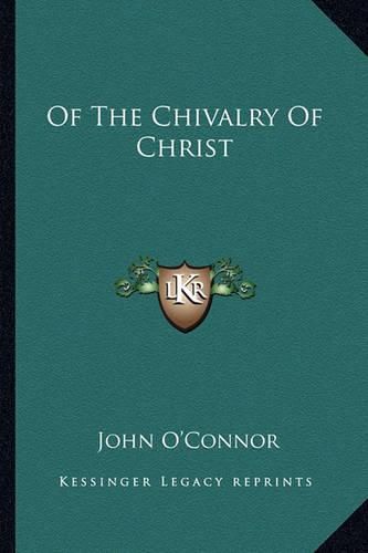 Cover image for Of the Chivalry of Christ