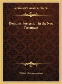 Cover image for Demonic Possession in the New Testament Demonic Possession in the New Testament