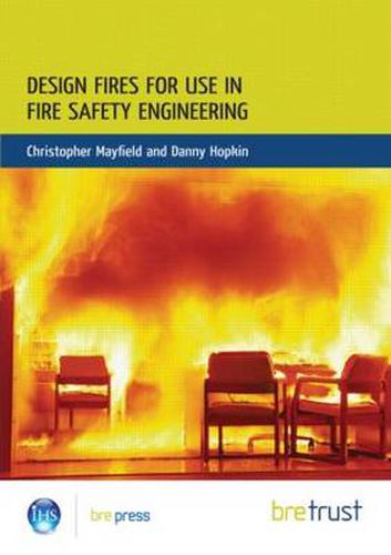 Cover image for Design Fires for Use in Fire Safety Engineering: (FB 29)