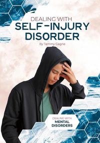 Cover image for Dealing with Self-Injury Disorder