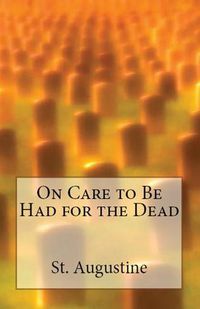 Cover image for On Care to Be Had for the Dead