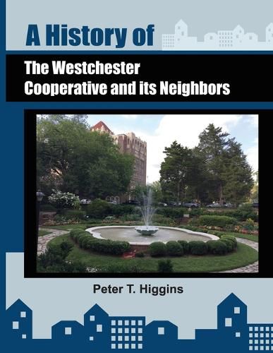 A History of the Westchester Cooperative and Its Neighbors