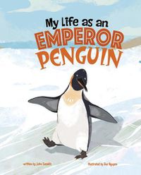 Cover image for My Life as an Emperor Penguin