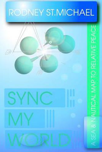 Cover image for Sync My World: A SEA & Nautical Map to Relative Peace