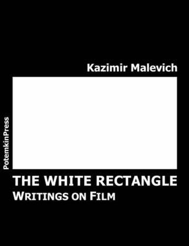 Cover image for The White Rectangle: Writings on Film