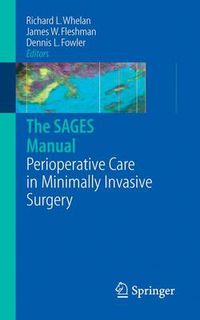 Cover image for The SAGES Manual of Perioperative Care in Minimally Invasive Surgery