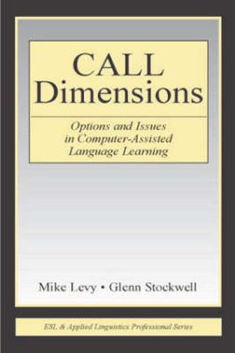 Cover image for CALL Dimensions: Options and Issues in Computer-Assisted Language Learning