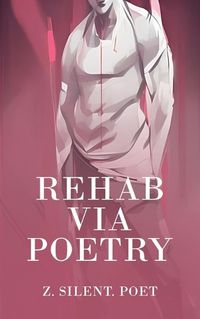 Cover image for Rehab Via Poetry