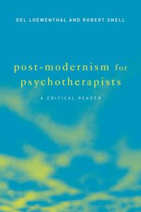 Cover image for Post-Modernism for Psychotherapists: A Critical Reader