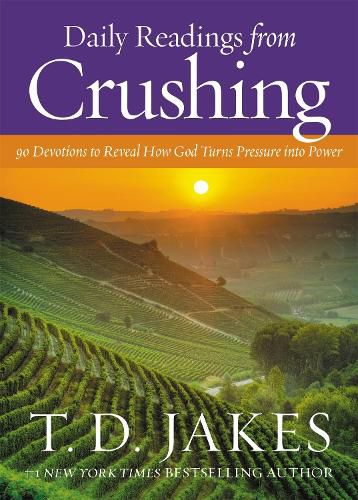 Cover image for Daily Readings from Crushing (Devotional): 90 Devotions to Reveal How God Turns Pressure into Power