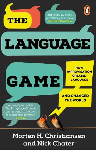 Cover image for The Language Game: How improvisation created language and changed the world