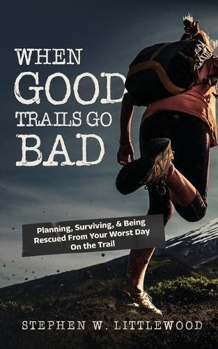 Cover image for When Good Trails Go Bad