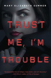 Cover image for Trust Me, I'm Trouble