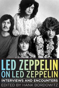Cover image for Led Zeppelin on Led Zeppelin: Interviews and Encounters