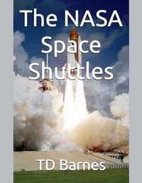 Cover image for The NASA Space Shuttles