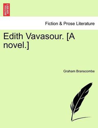 Cover image for Edith Vavasour. [A Novel.]