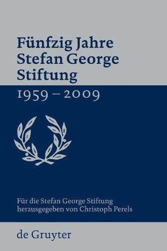 Funfzig Jahre Stefan George Stiftung 1959-2009