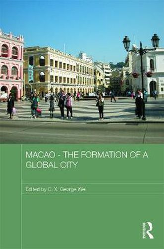Cover image for Macao - The Formation of a Global City