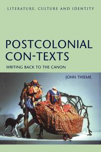 Cover image for Postcolonial Con-Texts: Writing Back to the Canon