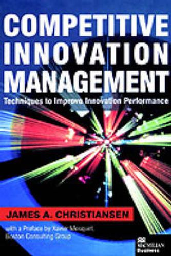 Cover image for Competitive Innovation Management: Techniques to Improve Innovation Performance