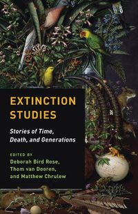 Cover image for Extinction Studies: Stories of Time, Death, and Generations