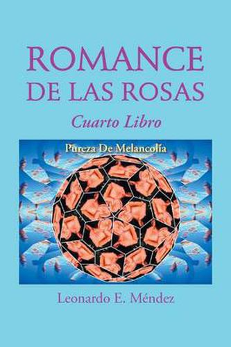 Cover image for Romance de Las Rosas: Cuarto Libro Pureza de Melancolia