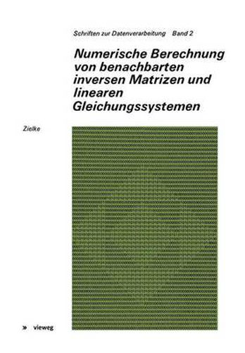 Cover image for Numerische Berechnung Von Benachbarten Inversen Matrizen Und Linearen Gleichungssystemen