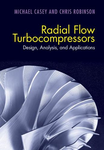 Cover image for Radial Flow Turbocompressors: Design, Analysis, and Applications