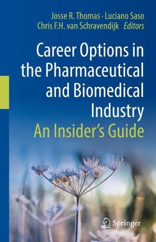 Cover image for Career Options in the Pharmaceutical and Biomedical Industry: An Insider's Guide