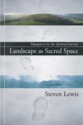 Cover image for Landscape as Sacred Space: Metaphors for the Spiritual Journey