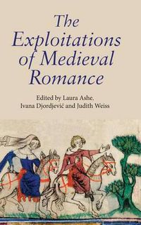 Cover image for The Exploitations of Medieval Romance