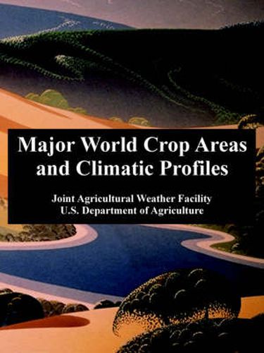 Major World Crop Areas and Climatic Profiles