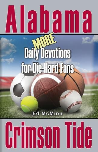 Daily Devotions for Die-Hard Fans MORE Alabama Crimson Tide