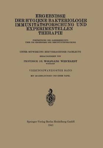 Cover image for Ergebnisse Der Hygiene Bakteriologie Immunitatsforschung Und Experimentellen Therapie: Fortsetzung Des Jahresberichts UEber Die Ergebnisse Der Immunitatsforschung