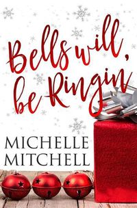 Cover image for Bells Will Be Ringin': A Hilson Family Christmas Novella