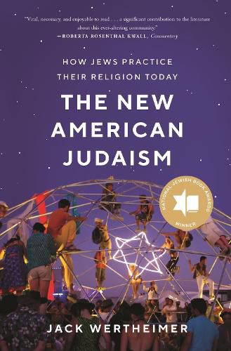 Cover image for The New American Judaism: How Jews Practice Their Religion Today