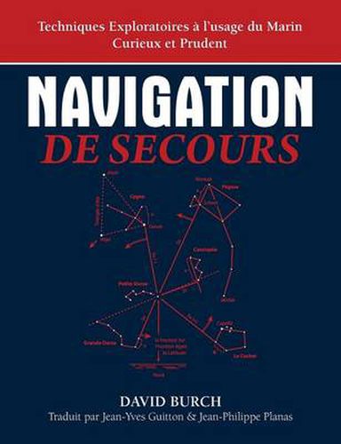 Navigation De Secours: Techniques Exploratoires a l'usage du Marin Curieux et Prudent