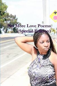 Cover image for No More Love Poems (Special Edition)