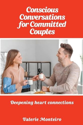 Cover image for Conscious Conversations for Committed Couples