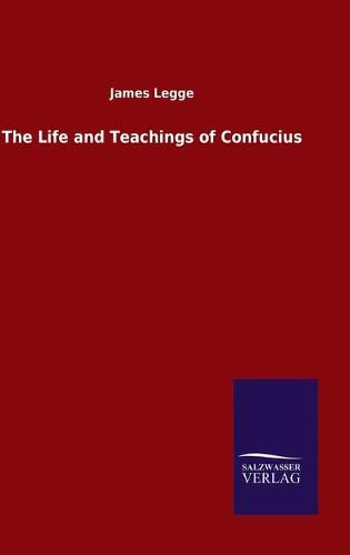 Cover image for The Life and Teachings of Confucius