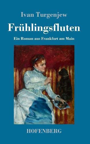 Cover image for Fruhlingsfluten: Ein Roman aus Frankfurt am Main