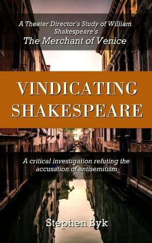 Cover image for Vindicating Shakespeare: A Theater Director's Study of William Shakespeare's The Merchant of Venice