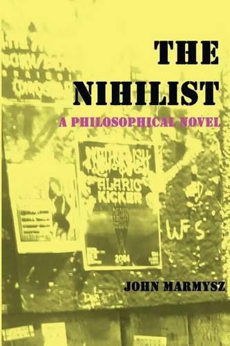 Cover image for The Nihilist: A Philosophical Novel