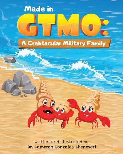 Cover image for Made in GTMO: A Crabtacular Military Family