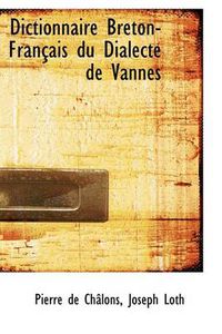 Cover image for Dictionnaire Breton-Francais Du Dialecte de Vannes