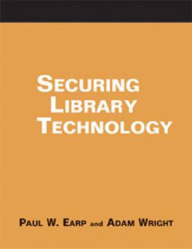 Cover image for Securing Library Technology: A How-to-do-it Manual