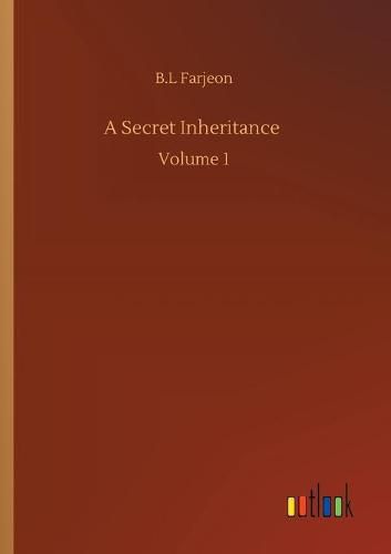 Cover image for A Secret Inheritance: Volume 1